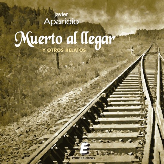 Muerto al llegar y otros relatos - cover