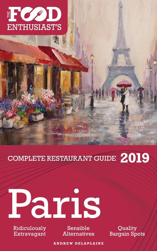 PARIS - 2019 - The Food Enthusiast’s Complete Restaurant G ... - cover