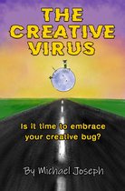 The Creative Virus: Is It Time To Embrace Your Creative Bug?