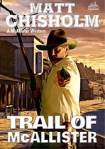 McAllister - Trail of McAllister (A Rem McAllister Western)