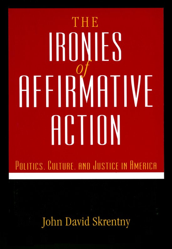 The The Ironies of Affirmative Action - cover