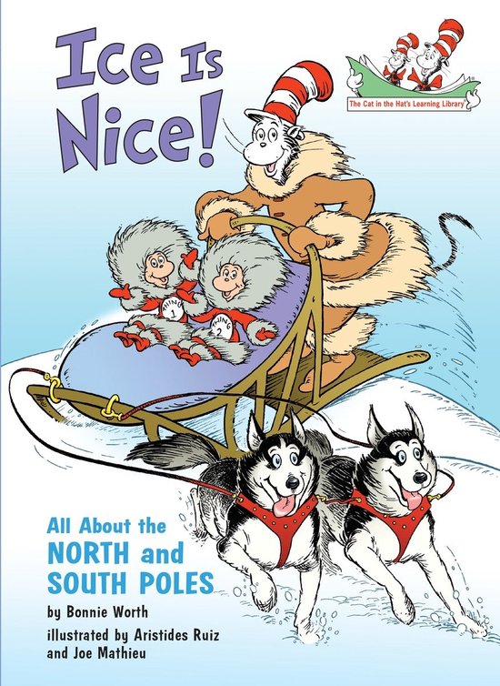 Boekomslag: De Kat in de Muts met drie harige wezens in een slee, getrokken door twee husky's. Titel: Ice Is Nice!
