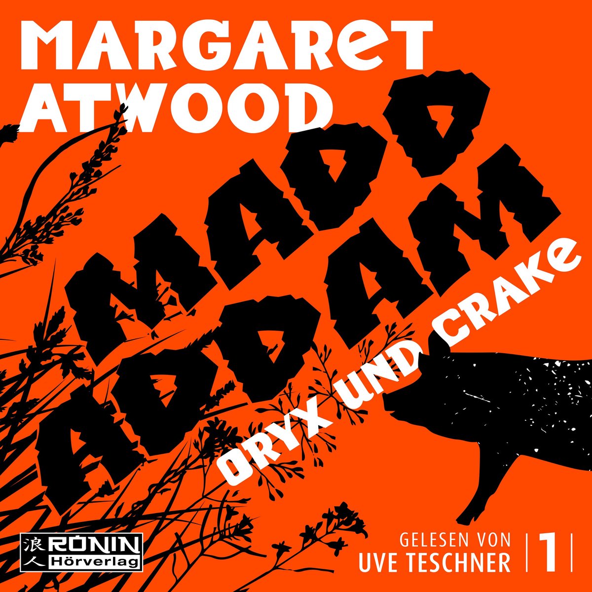 Omslag van Oryx and Crake - Die MaddAddam Trilogie 1 (Ungekürzt)