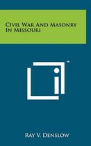 Civil War and Masonry in Missouri