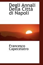 Degli Annali Della Citt Di Napoli