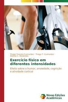 Exercicio fisico em diferentes intensidades