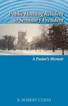 Public Housing Resident to Seminary President