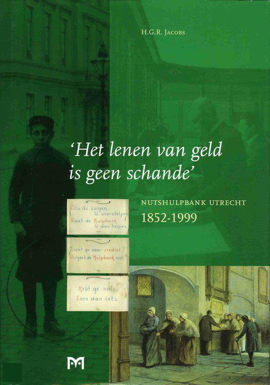 Cover van het boek ''Het lenen van geld is geen schande' : Nutshulpbank Utrecht 1852-1999' van H.G.R. Jacobs