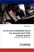 A Low-cost Embedded Smart Car Security And Theft Control System