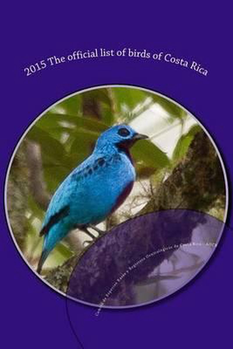2015 The official list of birds of Costa Rica - Johel Chaves-Campos