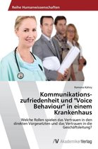 Kommunikations-zufriedenheit und "Voice Behaviour" in einem Krankenhaus