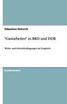 "Gastarbeiter" in BRD und DDR