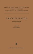 T. Maccius Plautus Aulularia