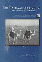 The Rashaayda Bedouin : Arab Pastoralists of Eastern Sudan