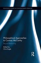 Routledge Studies in Contemporary Literature - Philosophical Approaches to Cormac McCarthy