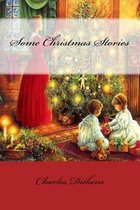 Some Christmas Stories Charles Dickens