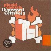 Depressed Celts, Vol. 1 [Placid]