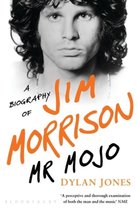 Mr Mojo Biography of Jim Morrison