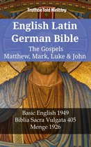 Parallel Bible Halseth English 1154 - English Latin German Bible - The Gospels - Matthew, Mark, Luke & John