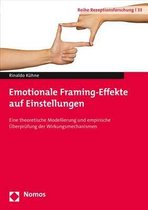Emotionale Framing-Effekte auf Einstellungen