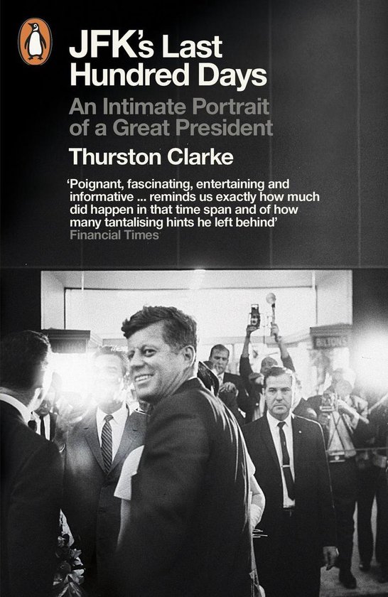 Jfk's Last Hundred Days