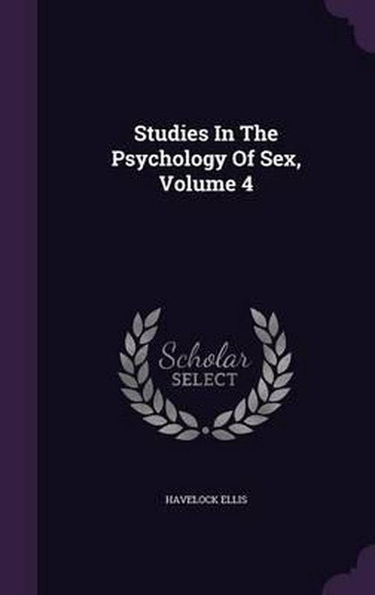 Studies in the Psychology of Sex, Volume 4 - cover