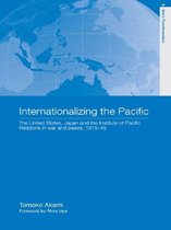 Routledge Studies in Asia's Transformations - Internationalizing the Pacific