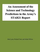 An Assessment of the Science and Technology Predictions in the Army's Star21 Report