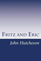Fritz and Eric