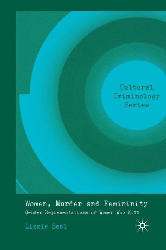 Cultural Criminology Women Murder And Femininity 9781349308385 L Seal Boeken 2559