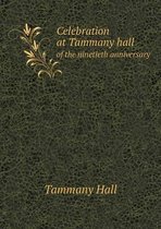 Celebration at Tammany hall of the ninetieth anniversary