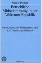 Quellen Und Darstellungen Zur Zeitgeschichte- Betriebliche Mitbestimmung in der Weimarer Republik