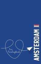 Amsterdam - Mein Reisetagebuch