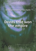 Deeds that won the empire