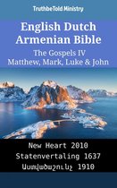 Parallel Bible Halseth English 2420 - English Dutch Armenian Bible - The Gospels IV - Matthew, Mark, Luke & John