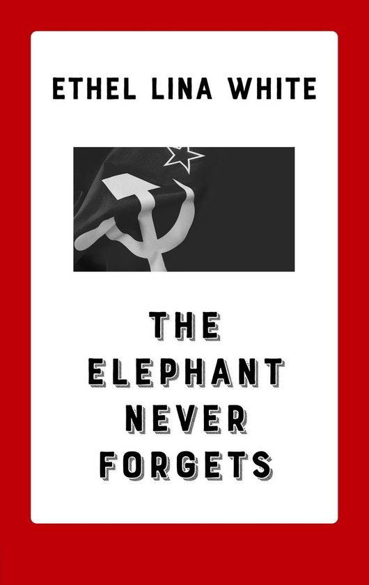 The Elephant Never Forgets - cover