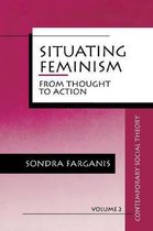 Contemporary Social Theory- Situating Feminism