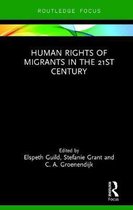 Routledge Studies in Liberty and Security- Human Rights of Migrants in the 21st Century