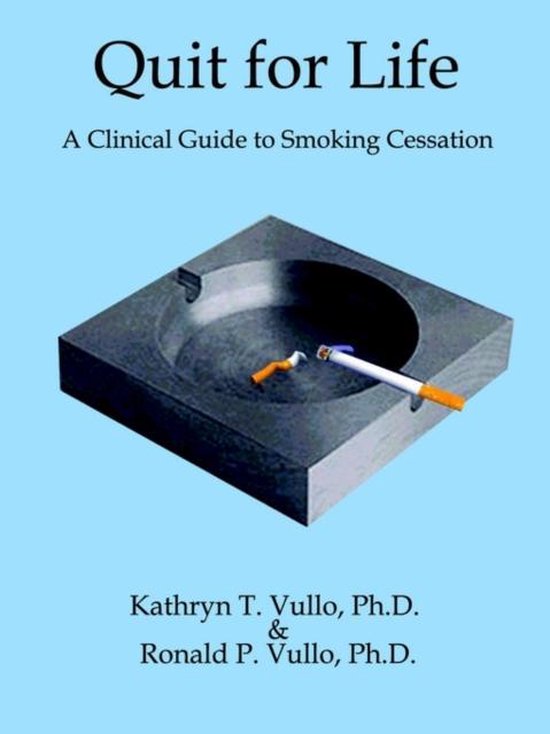 Quit for Life: A Clinical Guide to Smoking Cessation - cover