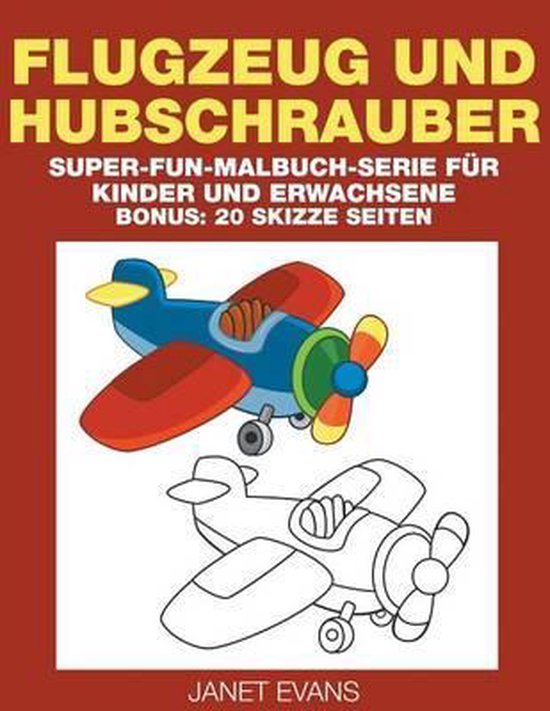 Flugzeug Und Hubschrauber Super Fun Malbuch Serie Fur Kinder Und 0625
