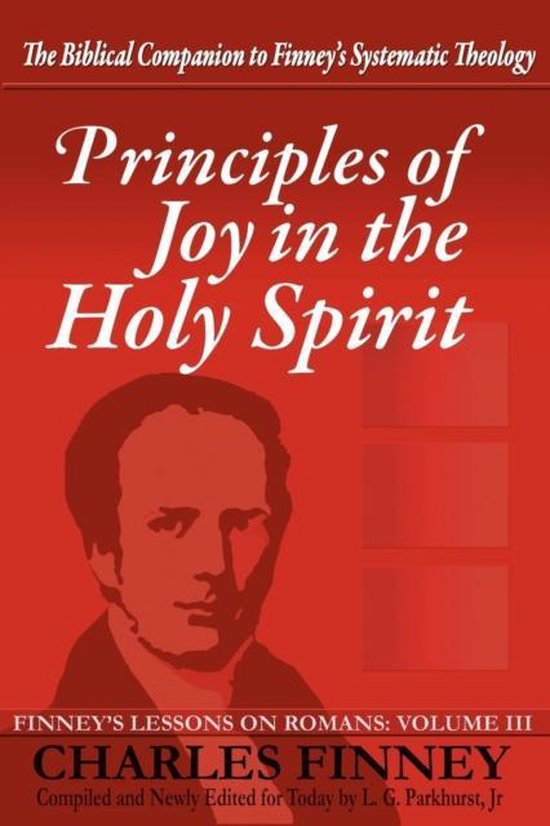 Principles Of Joy In The Holy Spirit 9780977805334 Charles Grandison Finney Boeken