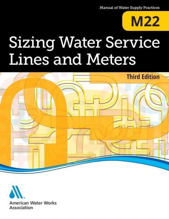 Sizing Water Service Lines and Meters (M22) 9781625760272 American Water Works...
