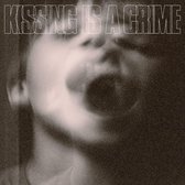 Kissing Is A Crime