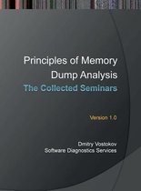 Principles of Memory Dump Analysis