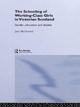 Woburn Education Series - The Schooling of Working-Class Girls in Victorian Scotland