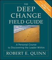 Jossey-Bass Leadership Series 392 - The Deep Change Field Guide