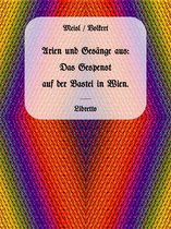 Alte Reihe 8 - Arien und Gesänge aus: Das Gespenst auf der Bastei in Wien.