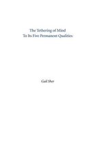 The Tethering of Mind to Its Five Permanent Qualities