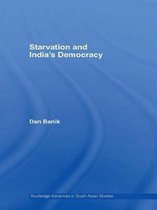 Routledge Advances in South Asian Studies- Starvation and India's Democracy