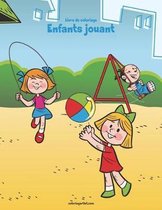 Livre de coloriage Enfants jouant 1